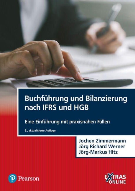 Buchführung und Bilanzierung nach IFRS und HGB - Jochen Zimmermann, Jörg-Markus Hitz, Jörg Richard Werner
