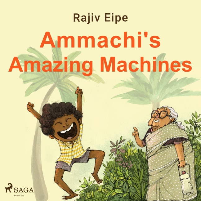 Ammachi's Amazing Machines - Rajiv Eipe