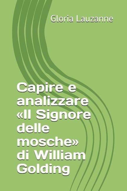 Capire e analizzare Il Signore delle mosche di William Golding - Gloria Lauzanne