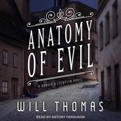 Anatomy of Evil - Will Thomas