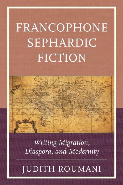 Francophone Sephardic Fiction - Judith Roumani