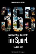365 denkwürdige Momente im Sport - Christian Albrecht Barschel