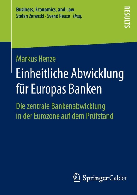 Einheitliche Abwicklung für Europas Banken - Markus Henze