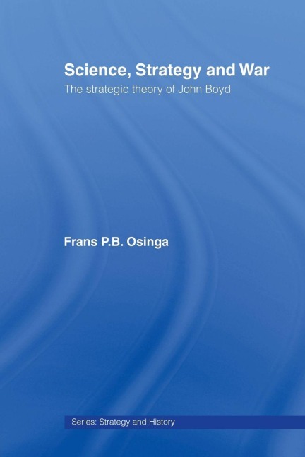 Science, Strategy and War - Frans P. B. Osinga
