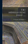 Cover-Bild zum Titel 'Het Mekkaansche Feest ......' von 'Christiaan Snouck Hurgronje'
