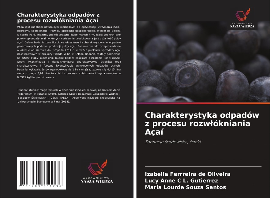 Charakterystyka odpadów z procesu rozw¿ókniania Açaí - Izabelle Ferrreira de Oliveira, Lucy Anne C L. Gutierrez, Maria Lourde Souza Santos