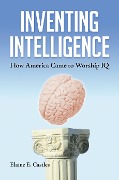 Cover-Bild zum Titel 'Inventing Intelligence' von 'Elaine E. Castles'