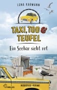 Cover-Bild zum Titel 'Taxi, Tod und Teufel - Ein Seebär sieht rot' von 'Lena Karmann'