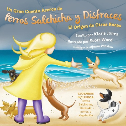 Un Gran Cuento Acerca de Perros Salchicha y Disfraces (Spanish only Soft Cover) - Kizzie Elizabeth Jones