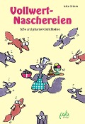 Vollwert-Naschereien - Jutta Grimm
