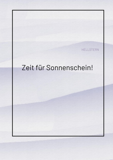 Zeit für Sonnenschein! - Hellstern