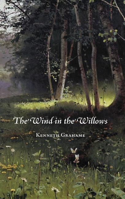 Wind in the Willows - Kenneth Grahame