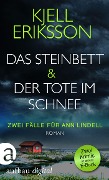 Cover-Bild zum Titel 'Das Steinbett & Der Tote im Schnee' von 'Kjell Eriksson'