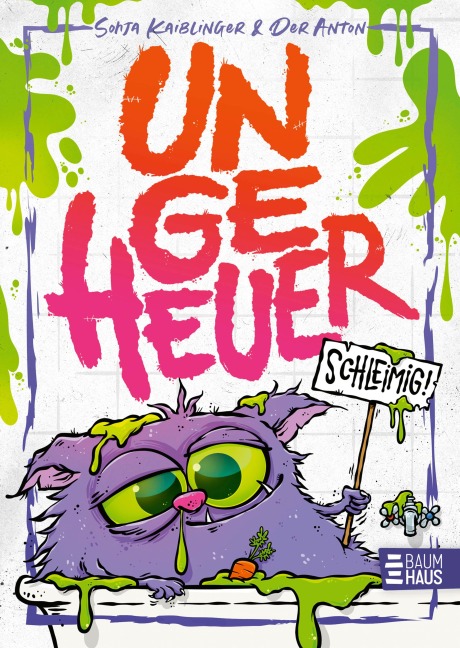 Ungeheuer schleimig (Band 2) - Sonja Kaiblinger