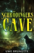 Cover-Bild zum Titel 'Schrödingers Cave' von 'Uwe Brunotte'