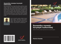 Cover-Bild zum Titel 'Dynamika rozwoju turystyki kulturowej' von 'Patrick Kwoba'