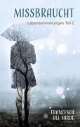Cover-Bild zum Titel 'Missbraucht' von 'Francesca del Sarde'