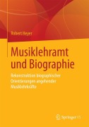 Cover-Bild zum Titel 'Musiklehramt und Biographie' von 'Robert Heyer'