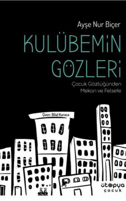 Kulübemin Gözleri - Ayse Nur Bicer
