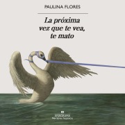Cover-Bild zum Titel 'La próxima vez que te vea, te mato' von 'Paulina Flores'