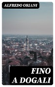 Cover-Bild zum Titel 'Fino a Dogali' von 'Alfredo Oriani'
