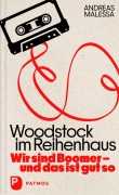 Cover-Bild zum Titel 'Woodstock im Reihenhaus' von 'Andreas Malessa'