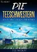 Cover-Bild zum Titel 'Die Teeschwestern. Kurz - Ostfrieslandkrimi' von 'Ele Wolff'