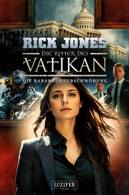 DIE BARABBAS-VERSCHWÖRUNG (Die Ritter des Vatikan 18) - Rick Jones