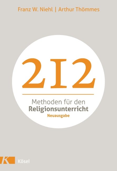 212 Methoden für den Religionsunterricht - Franz W. Niehl, Arthur Thömmes