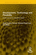 Cover-Bild zum Titel 'Development, Technology and Flexibility' von 'João Carlos Ferraz, Ian Miles, Howard Rush'