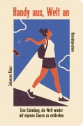 Cover-Bild zum Titel 'Handy aus, Welt an' von 'Johannes Klaus, Reisedepeschen'