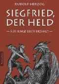 Cover-Bild zum Titel 'Siegfried, der Held - Für junge Leser erzählt' von 'Rudolf Herzog'