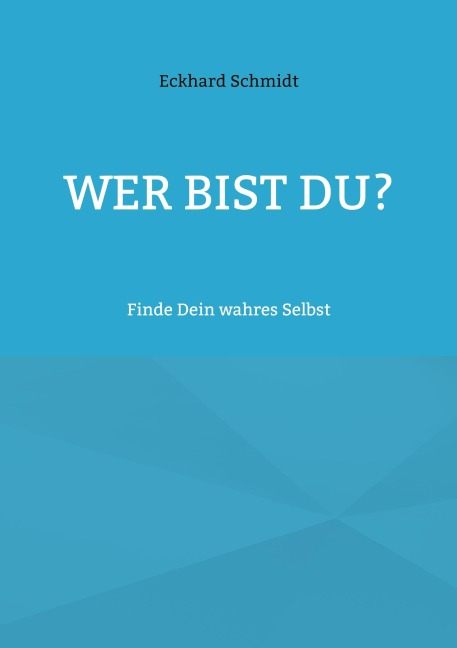 Wer bist Du? - Eckhard Schmidt