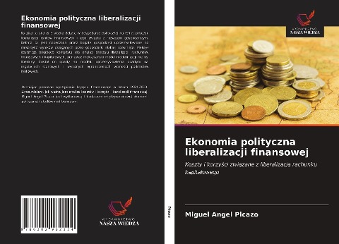 Ekonomia polityczna liberalizacji finansowej - Miguel Angel Picazo