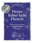 Cover-Bild zum Titel 'Heute lieber kein Fleisch' von 'Ingrid Pernkopf, Renate Wagner-Wittula'