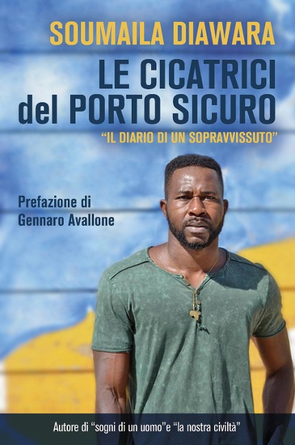 Le cicatrici del porto sicuro. «Il diario di un sopravvissuto» - Soumaila Diawara
