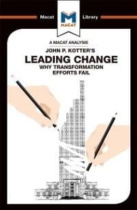 An Analysis of John P. Kotter's Leading Change - Yaamina Salman, Nick Broten