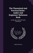 Cover-Bild zum Titel 'The Theoretical And Practical Boiler-maker And Engineers' Reference Book' von 'Samuel Nicholls'
