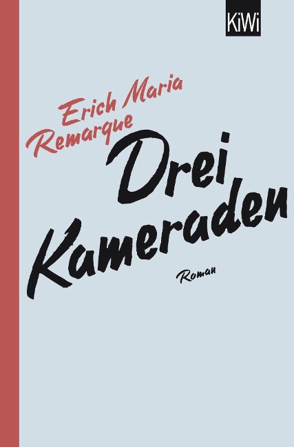 Drei Kameraden - E. M. Remarque