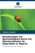 Cover-Bild zum Titel 'Bemühungen um Nachhaltigkeit durch ein Ölunternehmen im Nigerdelta in Nigeria' von 'Charles Anosike'
