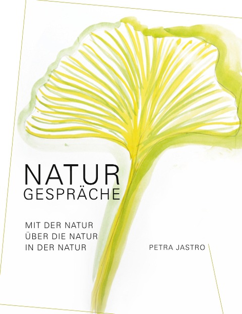 Naturgespräche - Petra Jastro