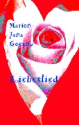 Cover-Bild zum Titel 'Liebeslied' von 'Marion Jana Goeritz'