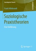 Cover-Bild zum Titel 'Soziologische Praxistheorien' von 'Frank Hillebrandt'