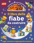 Il libro delle fiabe da costruire. Lego - 