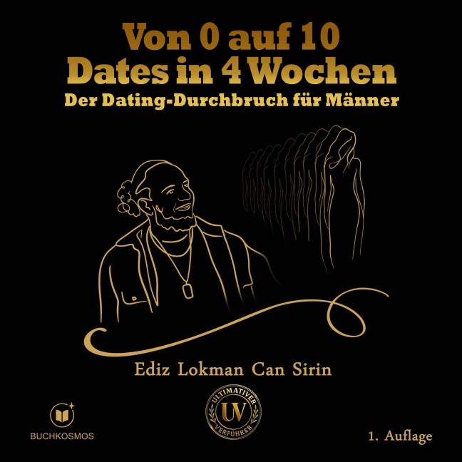 Von 0 auf 10 Dates in 4 Wochen - Ediz Lokman Can Sirin