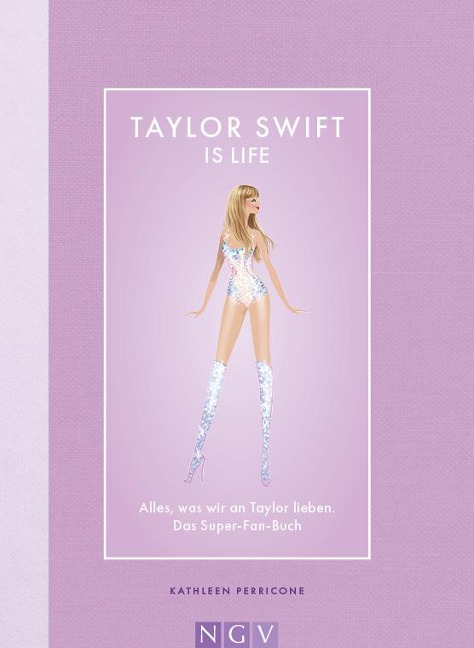 Taylor Swift is Life - Kathleen Perricone