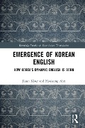 Cover-Bild zum Titel 'Emergence of Korean English' von 'Jieun Kiaer, Hyejeong Ahn'