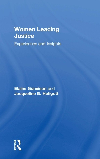 Women Leading Justice - Elaine Gunnison, Jacqueline B. Helfgott
