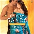 Cover-Bild zum Titel 'The Perfect Wife Lib/E' von 'Lynsay Sands'