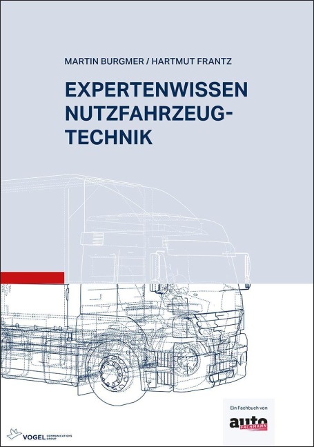 Expertenwissen Nutzfahrzeugtechnik - Martin Burgmer, Hartmut Frantz